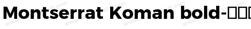 Montserrat Koman bold字体转换